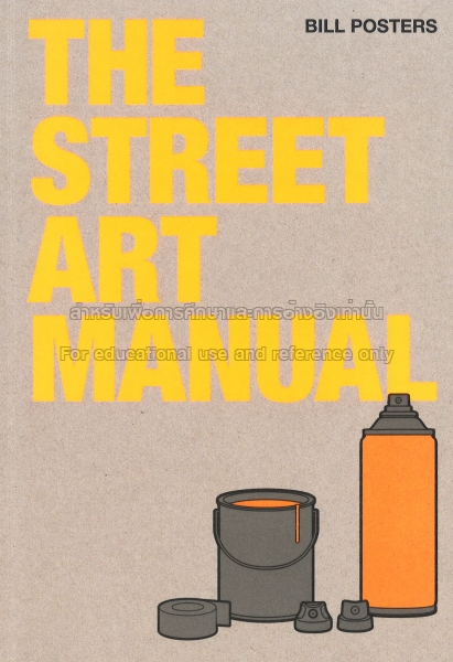 The street art manual  by Bill Posters