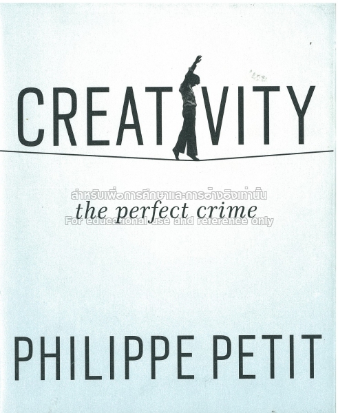 Creativity: the perfect crime  by Philippe Petit