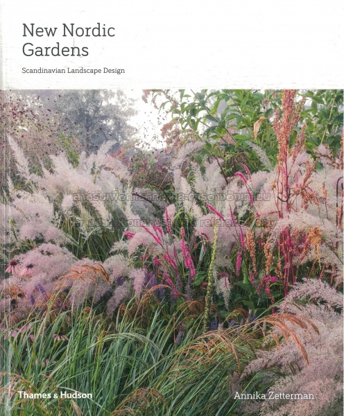 New Nordic gardens: Scandinavian landscape design by Annika Zetterman