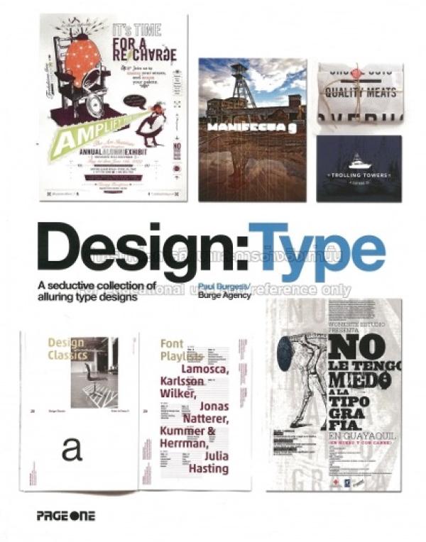 Design: type: a seductive collection of alluring type designs by Paul Burgess / Tony Seddon (Z 250 B955 2012)