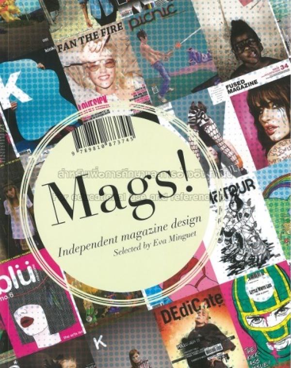 Mags!: independent magazine design by Eva Minguet (Z 253.3 M212 2011)